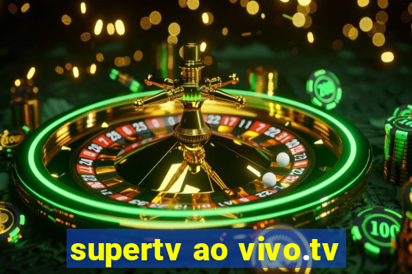 supertv ao vivo.tv